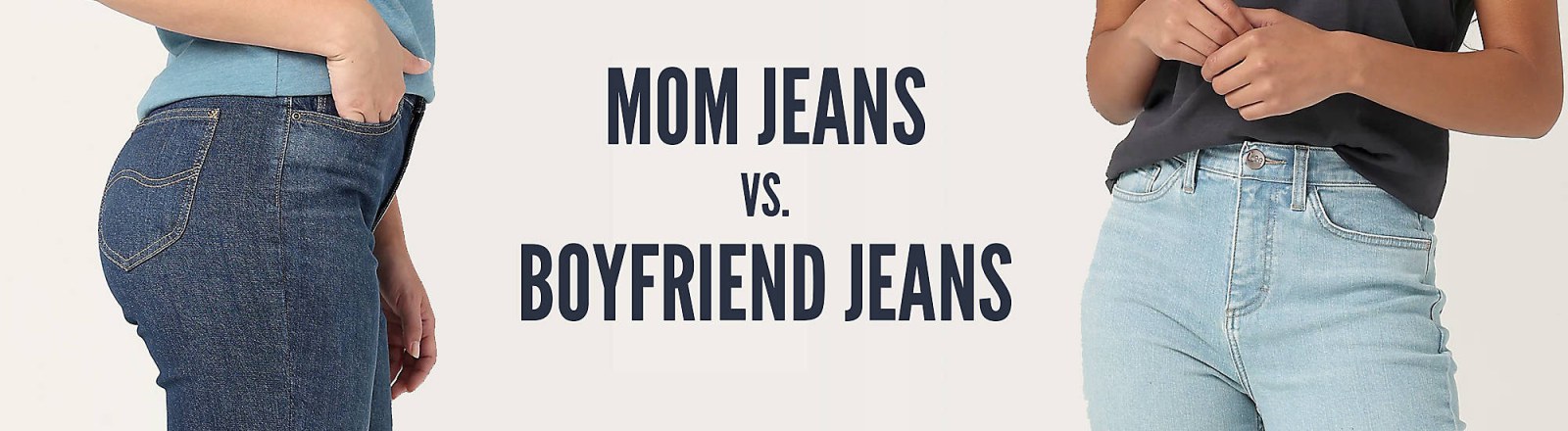 Mom jeans vs. Boyfriend jeans